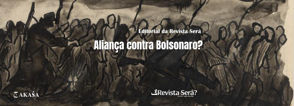 Aliança contra Bolsonaro?